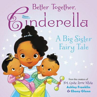 Better Together, Cinderella BETTER TOGETHER CINDERELLA 