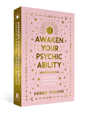 Awaken Your Psychic Ability - Updated Edition: Learn How to Connect to the Spirit World AWAKEN YOUR PSYCHIC ABILITY - [ Debbie Malone ]