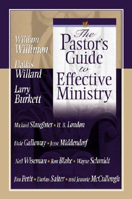 The Pastor's Guide to Effective Ministry PASTORS GUIDE TO EFFECTIVE MIN [ Willimon ]