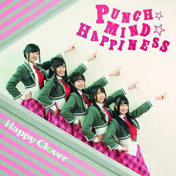 PUNCH☆MIND☆HAPPINESS (CD＋DVD) [ Happy Clover ]