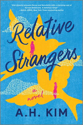 Relative Strangers RELATIVE STRANGERS ORIGINAL/E [ A. H. Kim ]