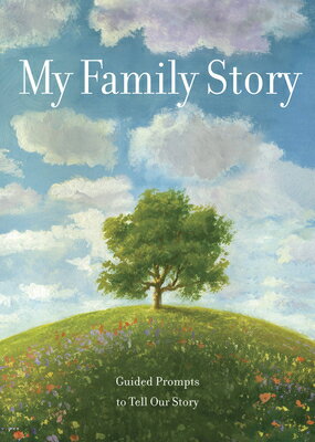 My Family Story: Guided Prompts Totell Our Story MY FAMILY STORY （Creative Keepsakes） Editors of Chartwell Books