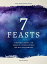 7 Feasts: Finding Christ in the Sacred Celebrations of the Old Testament 7 FEASTS [ Erin Davis ]