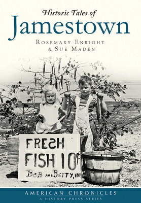 Historic Tales of Jamestown HISTORIC TALES OF JAMESTOWN （American Chronicles） [ Sue Maden ]