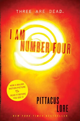 I Am Number Four I AM NUMBER 4 （Lorien Legacies） [ Pittacus Lore ]