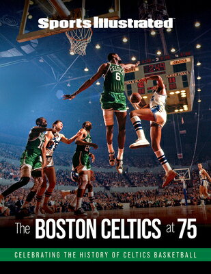 Sports Illustrated the Boston Celtics at 75 SPORTS ILLUS THE BOSTON CELTIC Sports Illustrated