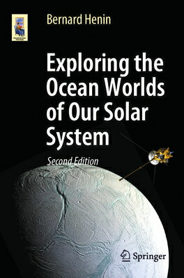 Exploring the Ocean Worlds of Our Solar System EXPLORING THE OCEAN WORLDS OF （Astronomers' Universe） 