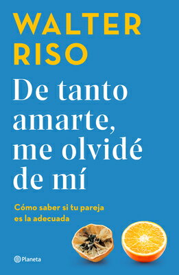 de Tanto Amarte, Me Olvid de M Cmo Saber Si Tu Pareja Es La Adecuada / Loving You So Much I Forgot a SPA-DE TANTO AMARTE ME OLVIDE 