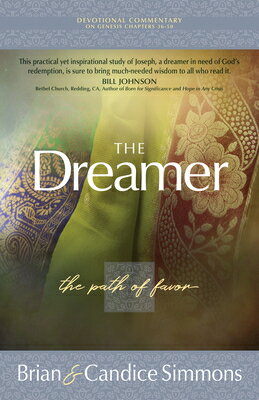 The Dreamer: The Path of Favor DREAMER （The Passion Translation Devotional Commentaries） [ Brian Simmons ]