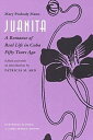Juanita: A Romance of Real Life in Cuba Fifty Years Ago, JUANITA (New World Stud...