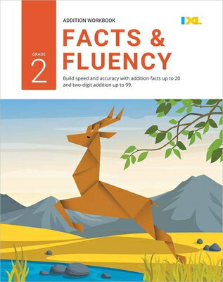 Grade 2 Addition Facts Fluency Workbook (IXL Workbooks) GRD 2 ADDITION FACTS FLUENCY （IXL Topic-Specific Workbooks） IXL Learning