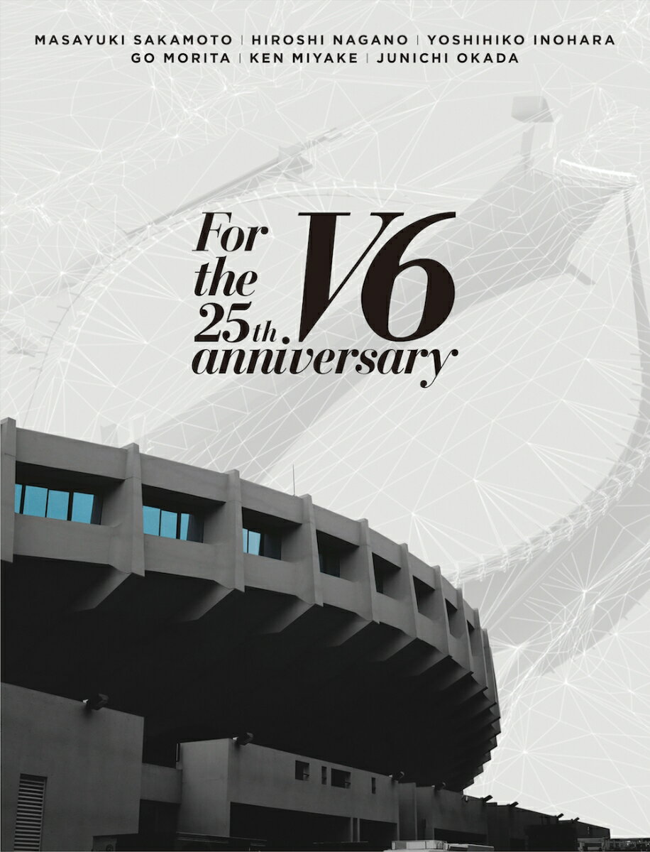 For the 25th anniversary(初回盤B DVD3 枚組 +CD) [ V6 ]