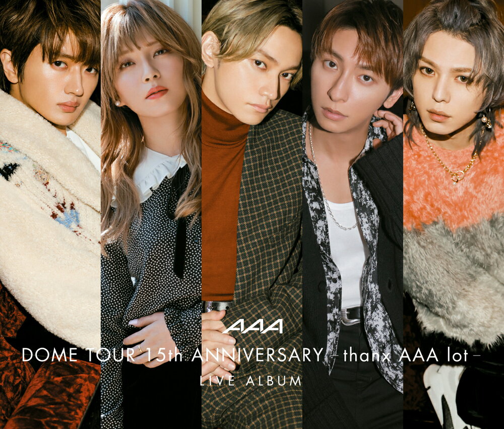 AAA DOME TOUR 15th ANNIVERSARY -thanx AAA lot- LIVE ALBUM [ AAA ]