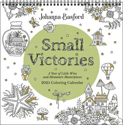 ŷ֥å㤨Johanna Basford 2025 Coloring Wall Calendar: Small Victories: A Year of Little Wins and Miniature Ma JOHANNA BASFORD 2025 COLORING [ Johanna Basford ]פβǤʤ2,692ߤˤʤޤ
