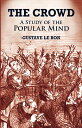 ŷ֥å㤨The Crowd: A Study of the Popular Mind CROWD [ Gustave Le Bon ]פβǤʤ1,782ߤˤʤޤ