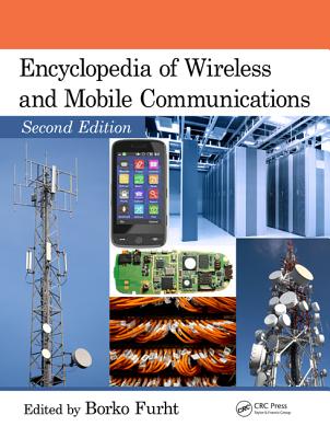 Encyclopedia of Wireless and Mobile Communications - Three Volume Set ENCY OF WIRELESS & MOBILE COMM [ Borko Furht ]