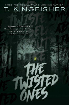 The Twisted Ones TWISTED ONES [ T. Kingfisher ]