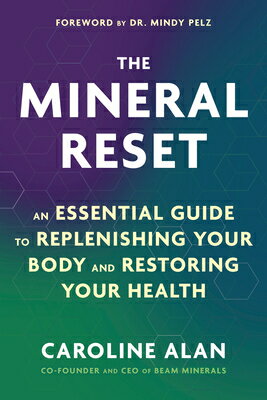 The Mineral Reset: An Essential Guide to Replenishing Your Body and Restoring Your Health MINERAL RESET 