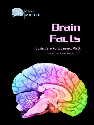 Brain Facts BRAIN FACTS （Gray Matter） [ Louis Vera-Portocarrero ]