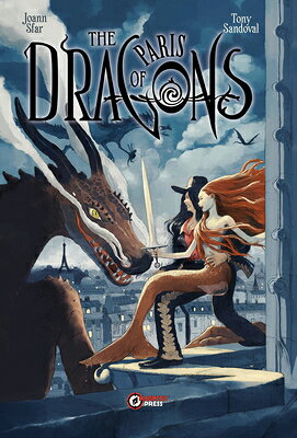 The Dragons of Paris DRAGONS OF PARIS （The Dragons of Paris） [ Joann Sfar ]