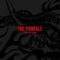 THE PRIMALS - Beyond the Shadow