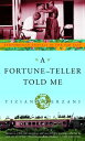 A Fortune-Teller Told Me: Earthbound Travels in the Far East FORTUNE-TELLER TOLD ME 