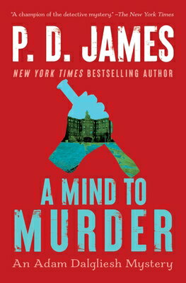 A Mind to Murder MIND TO MURDER （Adam Dalgliesh Mystery） [ P. D. James ]