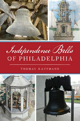 Independence Bells of Philadelphia INDEPENDENCE BELLS OF PHILADEL （Landmarks） 