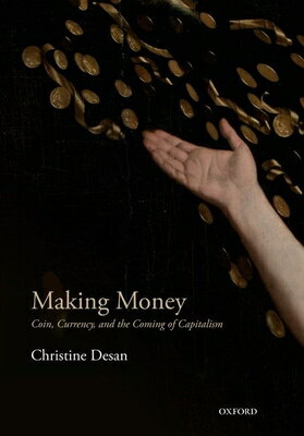 Making Money: Coin, Currency, and the Coming of Capitalism