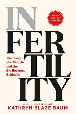 In Fertility: The Story of a Miracle and the Big Business Behind It