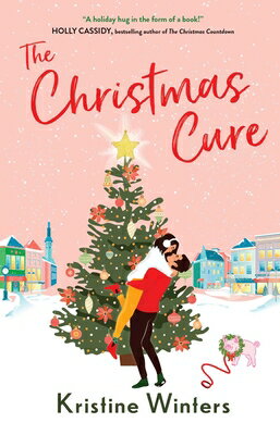 The Christmas Cure CHRISTMAS CURE [ Kristine Winters ]