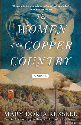 The Women of the Copper Country WOMEN OF THE COPPER COUNTRY [ Mary Doria Russell ]