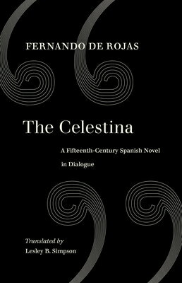 The Celestina: A Fifteenth-Century Spanish Novel in Dialogue