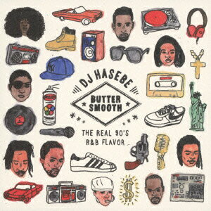 BUTTER SMOOTH -THE REAL 90's R&B FLAVOR- mixed by DJ HASEBE [ DJ HASEBE ]