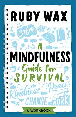 A Mindfulness Guide for Survival MINDFULNESS GD FOR SURVIVAL [ Ruby Wax ]