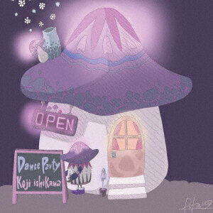 Dance Party [ 石川晃次 ]