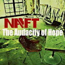 The Audacity Of Hope [ NAFT ]