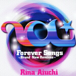 Forever Songs～Brand New Remixes～ [ 愛内里菜 ]