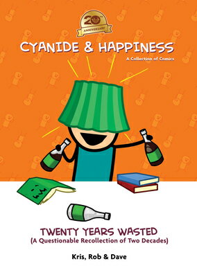 Cyanide & Happiness: Twenty Years Wasted CYANIDE & HAPPINESS 20 YEARS W （Cyanide & Happiness） [ Kris Wilson ]