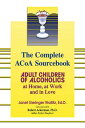 ŷ֥å㤨The Complete ACOA Sourcebook: Adult Children of Alcoholics at Home, at Work and in Love COMP ACOA SOURCEBK [ Janet G. Woititz ]פβǤʤ2,851ߤˤʤޤ