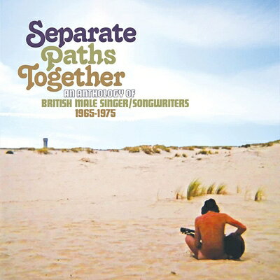 【輸入盤】Separate Paths Together: An Anthology Of British Male Singer / Songwriters 1965-1975 (3CD Clamshell Boxset)