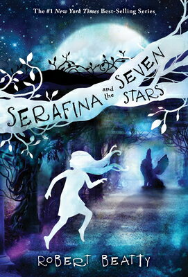 Serafina and the Seven Stars-The Serafina Series Book 4 SERAFINA & THE 7 STARS-THE SER （Serafina） 