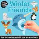 First Sticker Art: Winter Friends: Use Stickers to Create 20 Cute Winter Animals STICKERS-1ST STICKER ART WINTE （First Sticker Art） Ksenya Savva