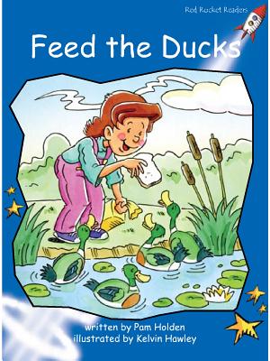Feed the Ducks FEED THE DUCKS （Red Rocket (Tm) Readers Early Level 3） 