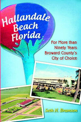 Hallandale Beach Florida: For More Than Ninety Years Broward County's City of Choice HALLANDALE BEACH FLORIDA 