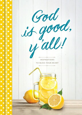 God Is Good, Y'All!: Inspirations to Bless Your Heart GOD IS GOOD YALL [ Tyndale ]