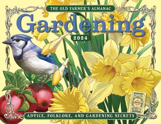 The 2024 Old Farmer's Almanac Gardening Calendar 2024 OLD FARMERS ALMANAC GARDE 