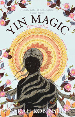 Yin Magic: How to be Still