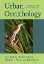 Urban Ornithology: 150 Years of Birds in New York City ORNITHOLOGY [ P. A. Buckley ]