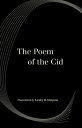 The Poem of the Cid POEM OF THE CID (World Literature in Translation) [ Lesley B...